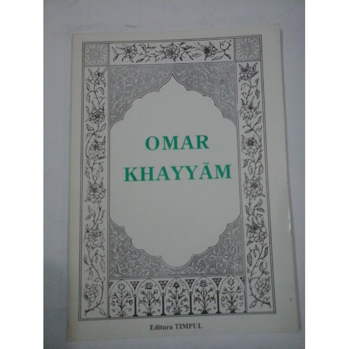 RUBAIATE - OMAR  KHAYYAM  